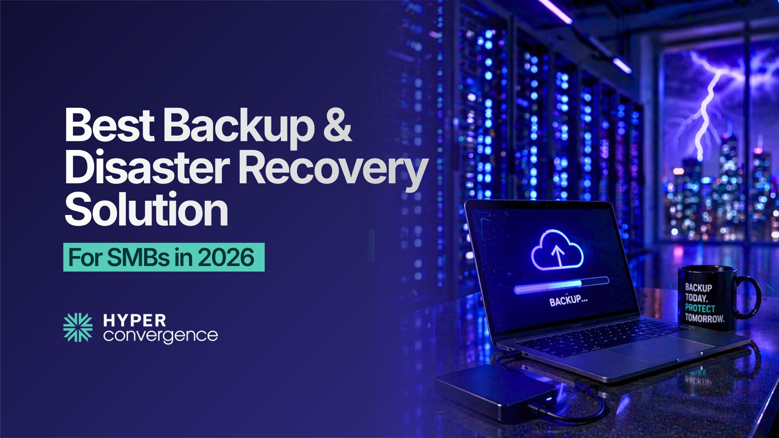 Best Backup & Disaster Recovery Solutions for SMBs