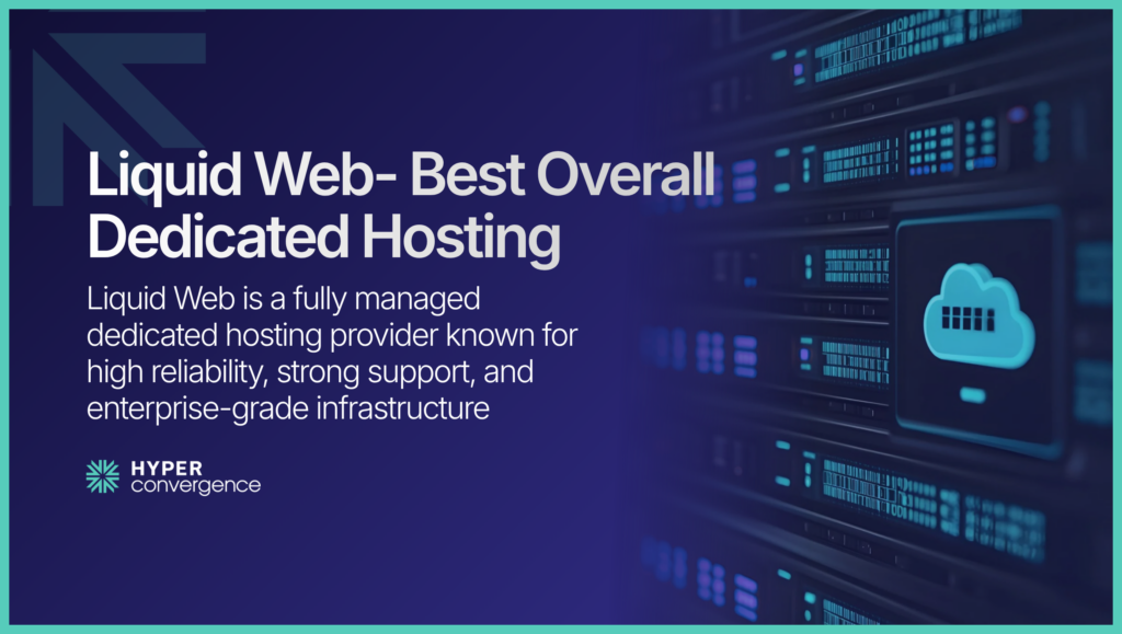Liquid Web- Best Overall Dedicated Hosting
